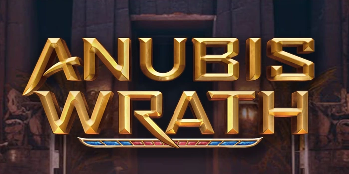 Analisis Mendalam Slot Anubis Wrath Untuk Hasil Maksimal
