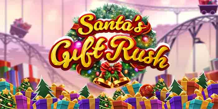 Strategi Aman Untuk Mengejar Jackpot Slot Santas Gift Rush