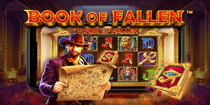 Strategi Slot Book of Fallen Temukan Jackpot Dengan Mudah