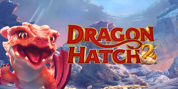 Strategi Rahasia Membaca Momentum di Slot Dragon Hatch 2